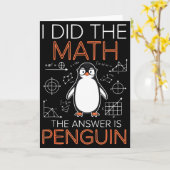 I Did The Math The Answer Is Penguin Math Teacher  Karte (Gelbe Blume)