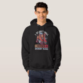I Didn´t Fall I Needed A Derby Kiss Backprint Roll Hoodie (Vorne ganz)