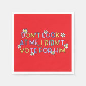 “I didn’t vote for him” Party Napkins Serviette (Vorderseite)