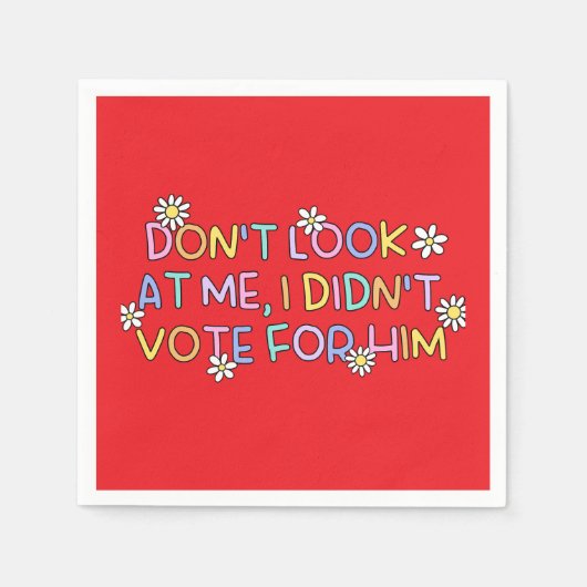 “I didn’t vote for him” Party Napkins Serviette (Vorderseite)