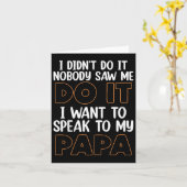 I Didn't Do It I Nobody Saw Me I Want To Speak To Karte (Gelbe Blume)