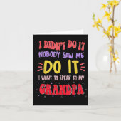 I Didn't Do It Nobody Saw Me Do It Grandpa Karte (Gelbe Blume)