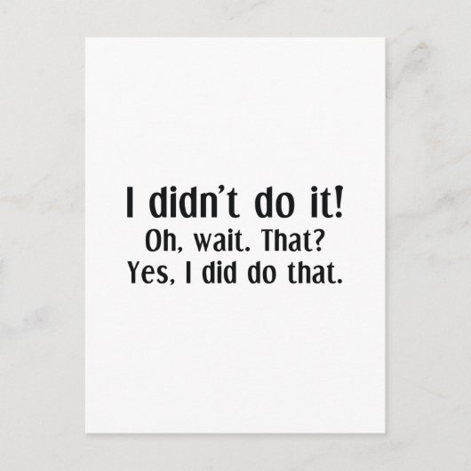 I Didn't Do It Postkarte (Vorderseite)