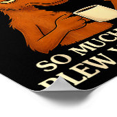 I Didn't Fart My Likes You So Much It Just Blew Yo Poster (Ecke)