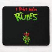 I Didn't Make The Rules - Naughty Christmas Holida Mousepad (Vorne)