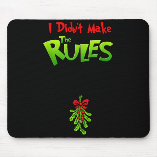 I Didn't Make The Rules - Naughty Christmas Holida Mousepad (Vorne)