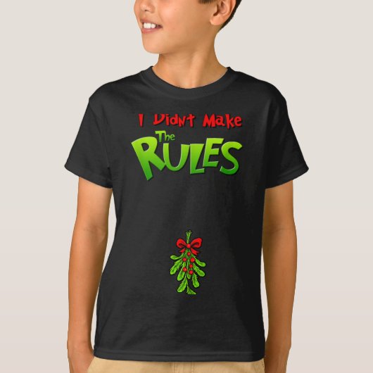 I Didn't Make The Rules - Naughty Christmas Holida T-Shirt (Vorderseite)
