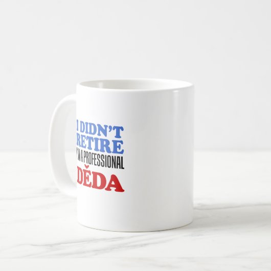 I Didn't zieht Professional Deda Coffee Mug Kaffeetasse (Vorderseite Links)