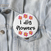I Dig Blume Button (Beispiel)