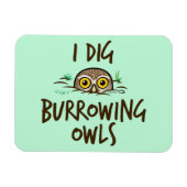 I Dig Burrowing Owls Magnet (Horizontal)