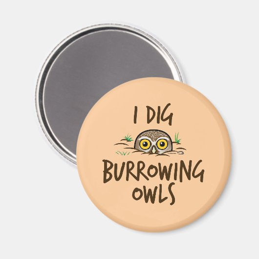 I Dig Burrowing Owls Magnet (Vorderseite/Rückseite)