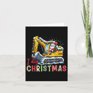 I Dig Christmas Backcute Ss Niedlich Ss Loader San Karte