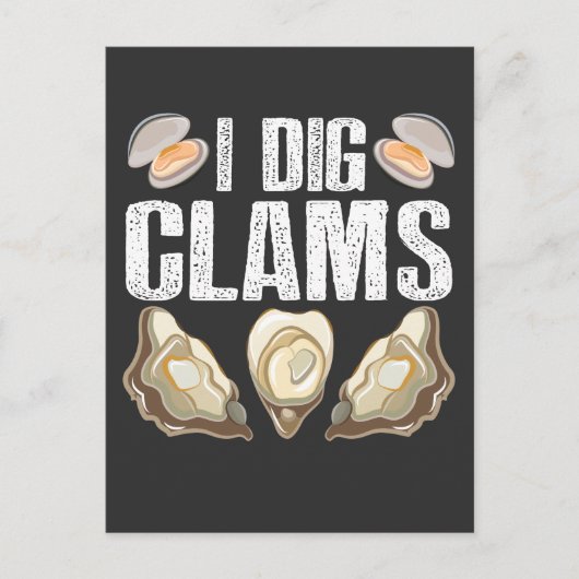 I Dig Clams Funny Clamming Muschel Raking Sea Food Postkarte (Vorderseite)