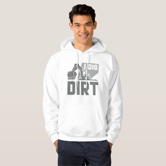 I Dig Dirt Hoodie (Vorne ganz)