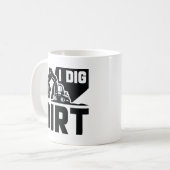 I Dig Dirt Kaffeetasse (Vorderseite Links)