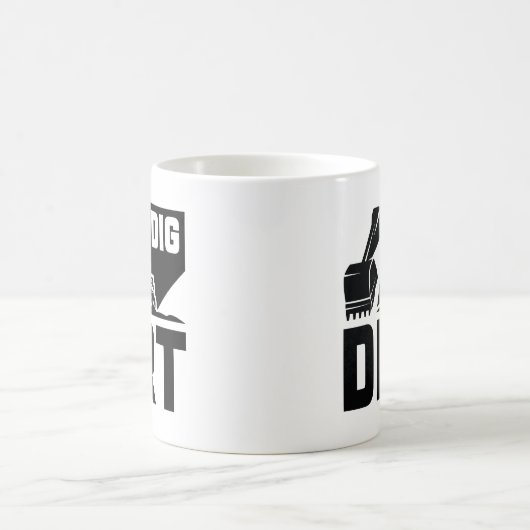 I Dig Dirt Kaffeetasse (Mittel)