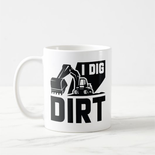 I Dig Dirt Kaffeetasse (Links)