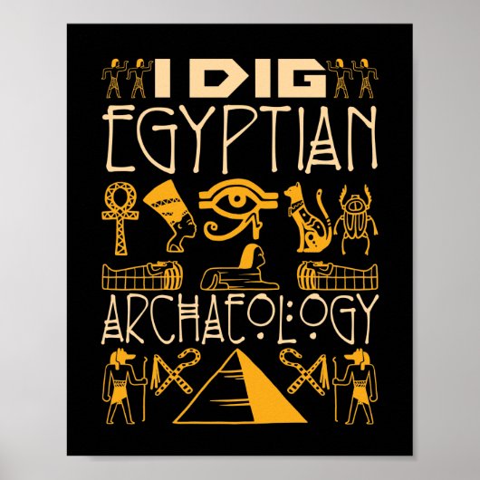I Dig Egyptian Archeology Poster (Vorne)