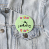 I Dig Garening Button (Beispiel)