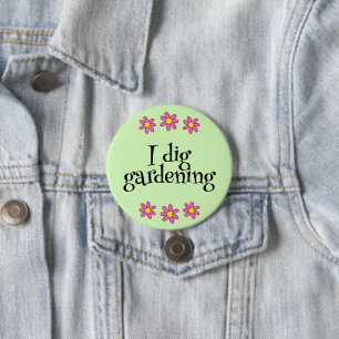 I Dig Garening Button