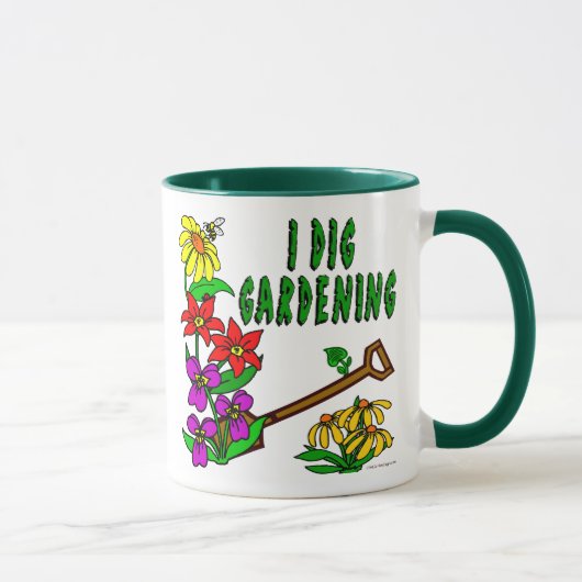 I Dig Garening Gardener Slogan Tasse (Rechts)