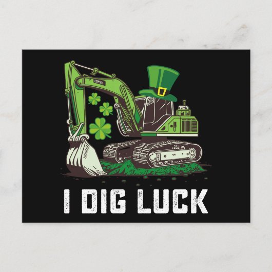 I Dig Luck Excavator St Patrick's Day Irish Postkarte (Vorderseite)