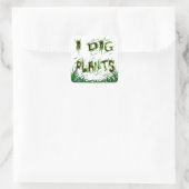 I Dig Pflanze Gardener Slogan Sticker (Tasche)