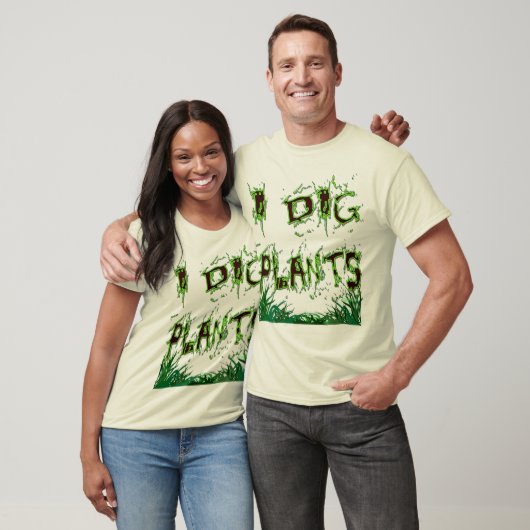I Dig Pflanze Gardener Slogan T-Shirt (Unisex)