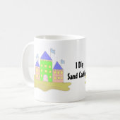 I Dig Sand Castles Kaffeetasse (Vorderseite Links)