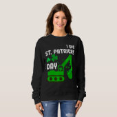 I Dig St Patricks Day Bagger Traktor Kid Men W Sweatshirt (Vorne ganz)