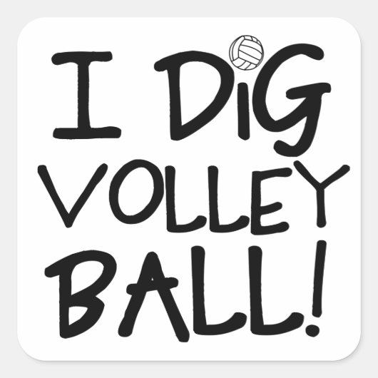 I Dig Volleyball Quadratischer Aufkleber (Vorderseite)