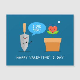 I Dig You Happy Valentine's Day Funny Modern Liebe Magnetkarte