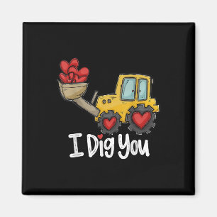 I Dig You Traktor Construction Herz Love Valent Magnet