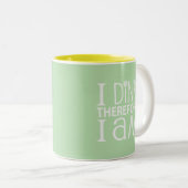 I Dink Therefore I Am Zweifarbige Tasse (VorderseiteRechts)
