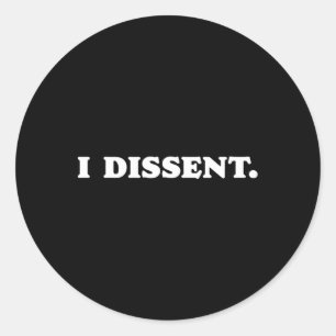 I Dissent Funny Resist Minimalistisches Design Runder Aufkleber