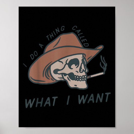 I Do A Thing Called What I Want Design Poster (Vorne)