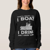 I Do Boating Sweatshirt (Vorderseite)