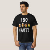 I Do Crafts - Zuhause Bierbrauer T-Shirt (Vorne ganz)