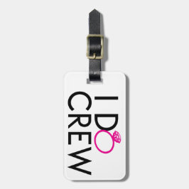 I-DO-CREW BACHELORETTE GANG GEPÄCKANHÄNGER