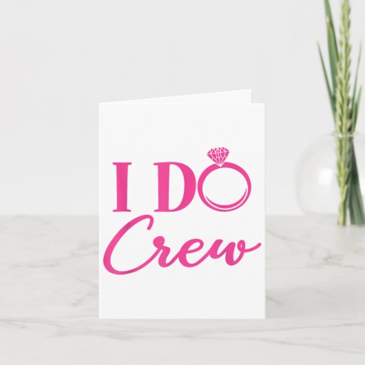 I Do Crew, Bachelorette Party, Matching, Group, Br Karte (Vorderseite)