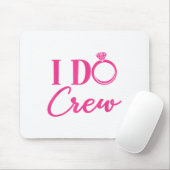 I Do Crew, Bachelorette Party, Matching, Group, Br Mousepad (Mit Mouse)
