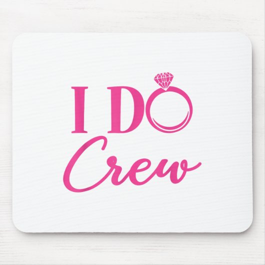 I Do Crew, Bachelorette Party, Matching, Group, Br Mousepad (Vorne)