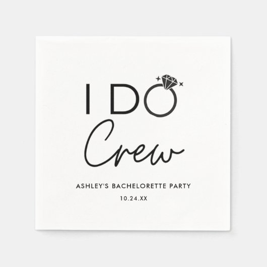 I Do Crew Brautparty Junggeselinnen-Abschied Favor Serviette (Vorderseite)