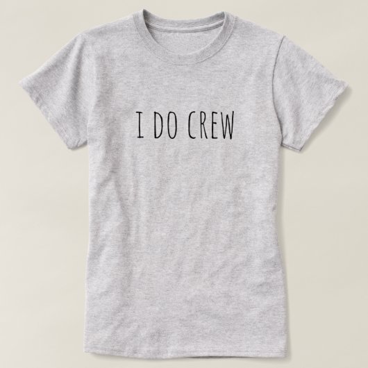 I Do Crew Bridal Party Wedding T-Shirt (Design vorne)