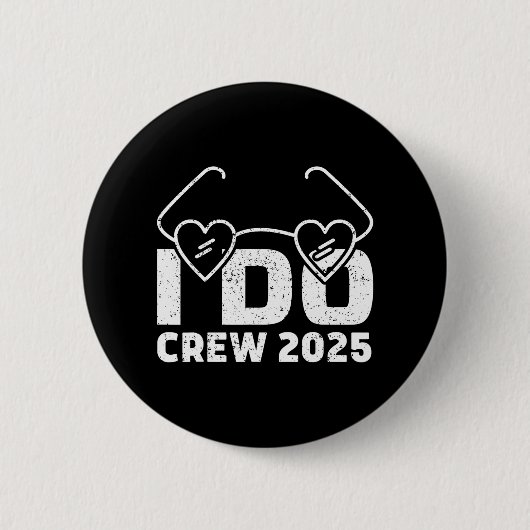 I Do Crew Bride 2025 Bridal Squad Couples Party Ba Button (Vorderseite)