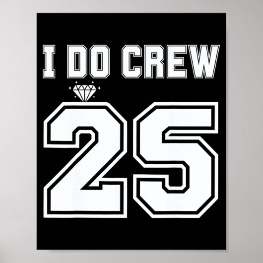 I Do Crew Bride 2025 Bridal Squad Couples Party Ba Poster (Vorne)