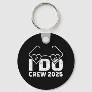 I Do Crew Bride 2025 Bridal Squad Couples Party Ba Schlüsselanhänger