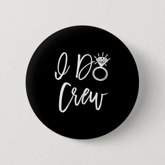 I Do Crew Bride Friends Group Bachelorette Bridal Button (Vorderseite)