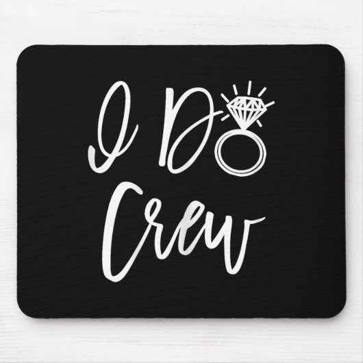I Do Crew Bride Friends Group Bachelorette Bridal Mousepad (Vorne)