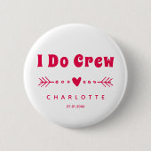 I Do Crew - Hot Pink Bachelorette / Brautparty Button (Vorderseite)